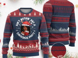 African American Santa Lady Ugly Christmas Sweater Aint Nothin But A Christmas Party - Image 1