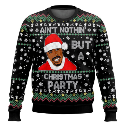 aint nothing but a christmas party 2pac christmas ugly christmas sweater 1 Aint Nothing But A Christmas Party 2Pac Christmas Ugly Christmas Sweater - Image 1
