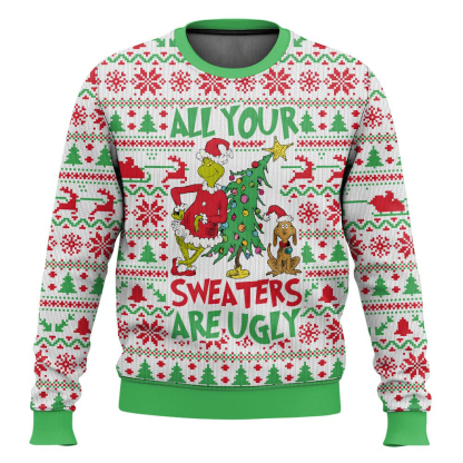 all your sweater are ugly grinch christmas ugly christmas sweater 1 All Your Sweater Are Ugly Grinch Christmas Ugly Christmas Sweater - Image 1