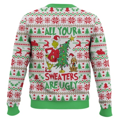 all your sweater are ugly grinch christmas ugly christmas sweater 2 All Your Sweater Are Ugly Grinch Christmas Ugly Christmas Sweater - Image 2