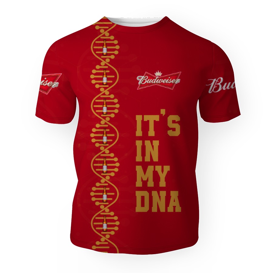 budweiser its in my dna 3d unisex t shirt 1 Budweiser It's In My DNA-3D Unisex T-Shirt - Image 1
