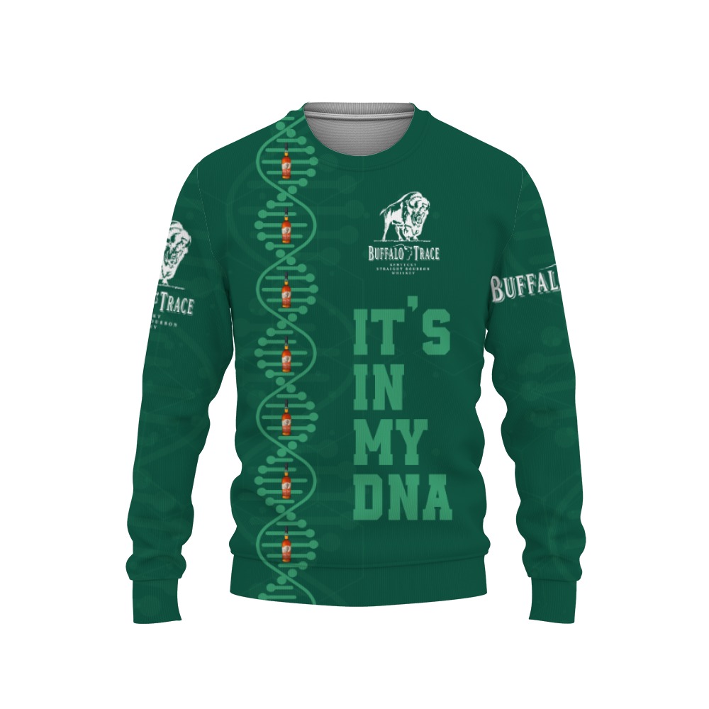 buffalo trace its in my dna 3d sweatshirt 1 Buffalo Trace It's In My DNA-3D Sweatshirt - Image 1