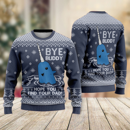bye buddy hope you find your dad ugly christmas sweater 2 Bye Buddy Hope You Find Your Dad Ugly Christmas Sweater - Image 2