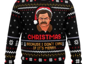 Christmas Because I Dont Care Parks And Recreation Ugly Christmas Sweater - Image 1
