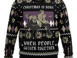 Christmas Is Born When People Gather Together Monster Ugly Christmas Sweater - Image 1
