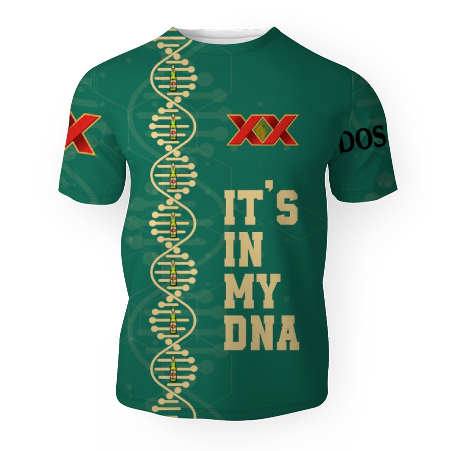 dos equis its in my dna 3d unisex t shirt 1 Dos Equis It's In My DNA-3D Unisex T-Shirt - Image 1