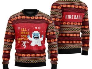 Fireball All I Want For Christmas Is Ugly Christmas Sweater - Image 1