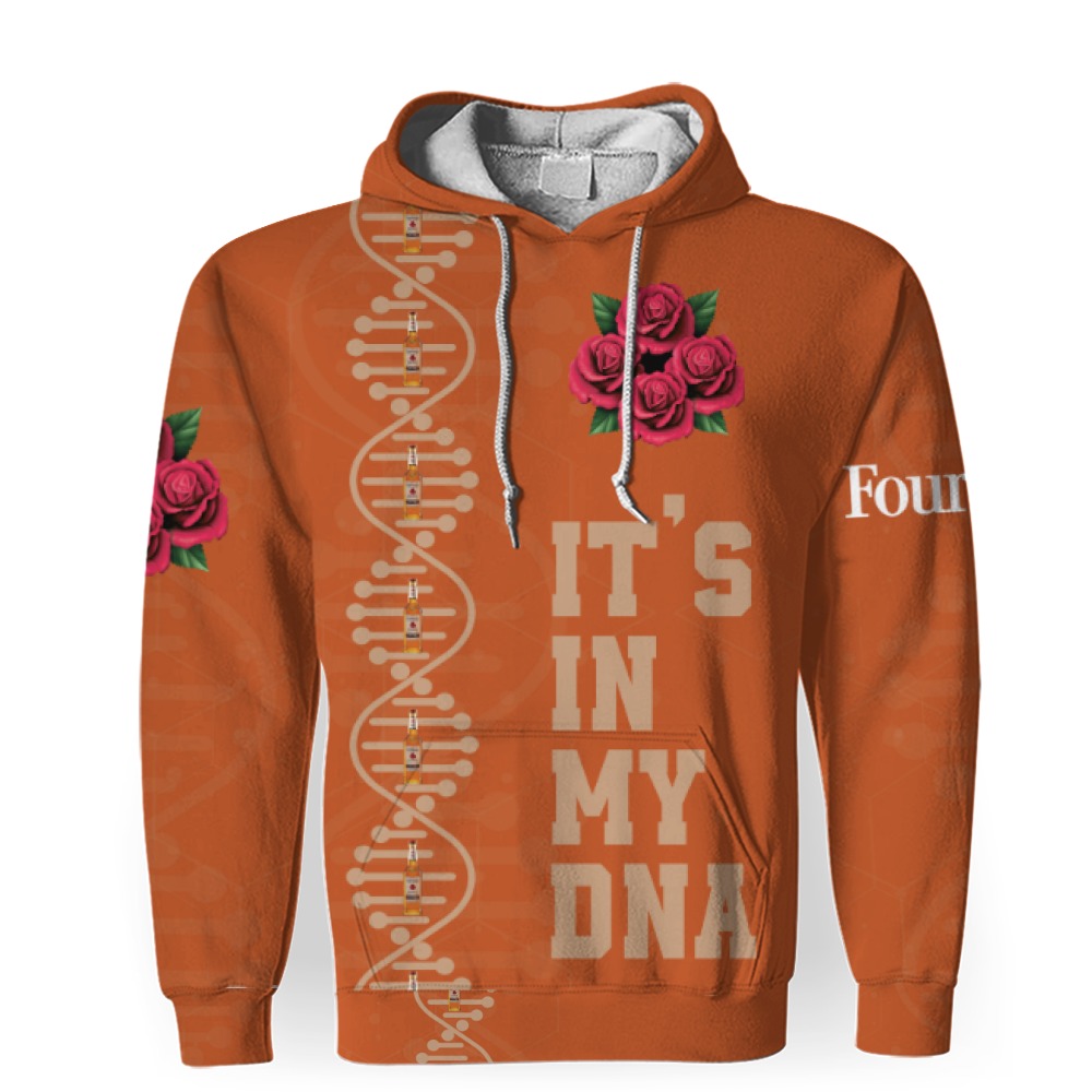 four roses its in my dna 3d unisex hoodie 1 Four Roses It's In My DNA-3D Unisex Hoodie - Image 1