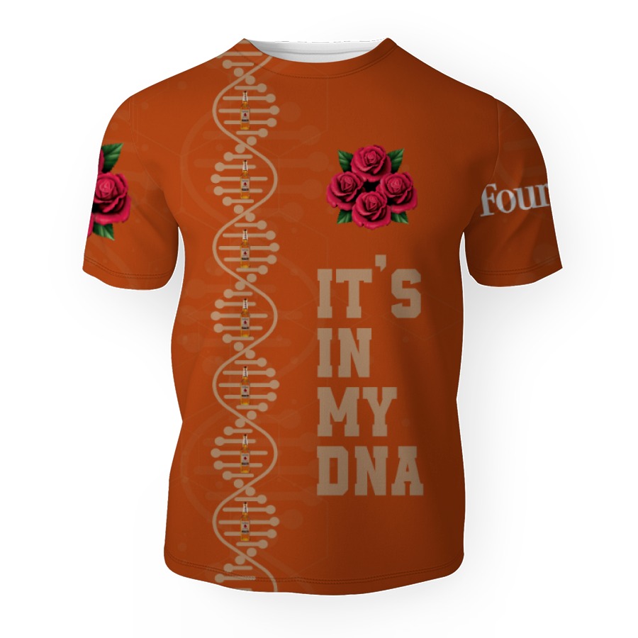 four roses its in my dna 3d unisex t shirt 1 Four Roses It's In My DNA-3D Unisex T-Shirt - Image 1