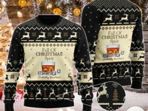 Full Of Christmas Spirit Probably Bourbon Ugly Christmas Sweater - Image 1