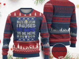 Funny Xmas Gamer Ugly Christmas Sweater I Paused My Game To Be Here - Image 1