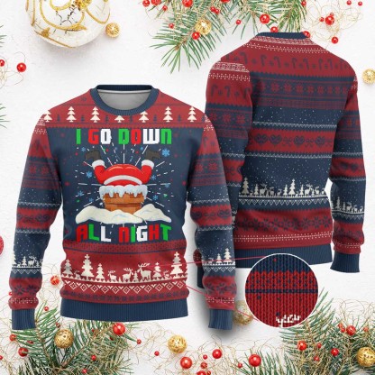 funny xmas ugly christmas sweater i go down all night santa chimney 1 Funny Xmas Ugly Christmas Sweater I Go Down All Night Santa Chimney - Image 1