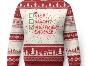 Funny Xmas Ugly Christmas Sweater Nice Naughty Insufficient Evidence - Image 1