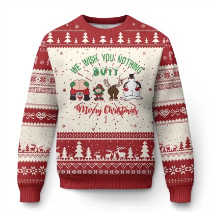funny xmas ugly christmas sweater wishing you nothing butt a merry christmas 1 Funny Xmas Ugly Christmas Sweater Wishing You Nothing Butt A Merry Christmas - Image 1