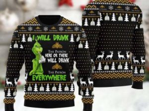 Grinch I Will Drink Patron Everywhere Ugly Christmas Sweater - Image 1