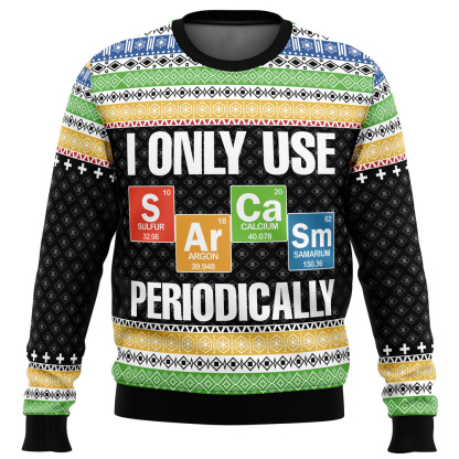i only use sarcasm periodically ugly christmas sweater 1 I Only Use Sarcasm Periodically Ugly Christmas Sweater - Image 1