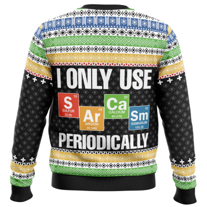 i only use sarcasm periodically ugly christmas sweater 2 I Only Use Sarcasm Periodically Ugly Christmas Sweater - Image 2
