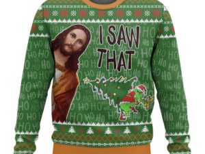 I Saw That Grinch Funny Jesus Christ Meme Ugly Christmas Sweater - Image 1