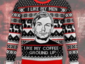 Jeffrey Dahmer I Like My Men Like My Coffee Ground Up Ugly Christmas Sweater - Image 1