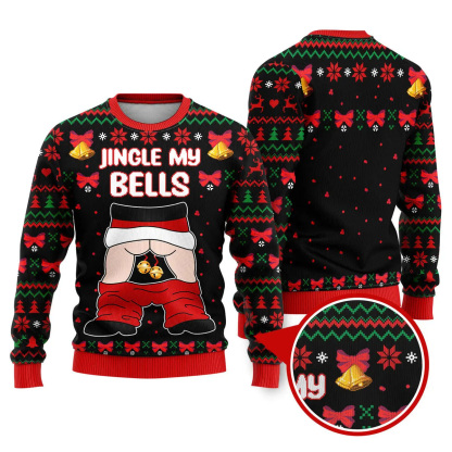 jingle my bells funny santa funny ugly christmas sweater 1 Jingle My Bells Funny Santa Funny Ugly Christmas Sweater - Image 1