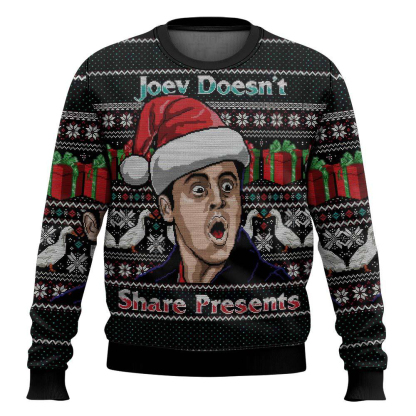 joey doesnt share presents friends ugly christmas sweater 1 Joey Doesnt Share Presents Friends Ugly Christmas Sweater - Image 1