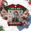 Lets Go Brondon Only T Christmas Sweater Dh Unisex Funny Ugly Christmas Sweater - Image 1
