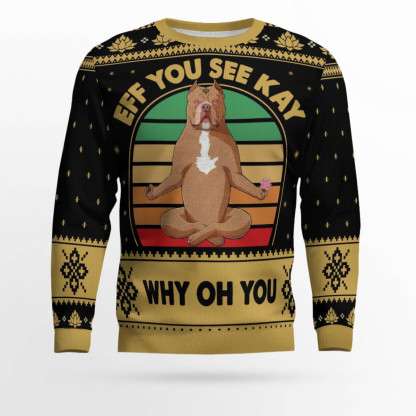 pitbull eff you see kay why oh you ugly christmas sweater 1 Pitbull Eff You See Kay Why Oh You Ugly Christmas Sweater - Image 1