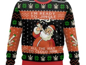 Santa Claus I Ready To Jingle All The Way To Cloud Nine Ugly Christmas Sweater - Image 1
