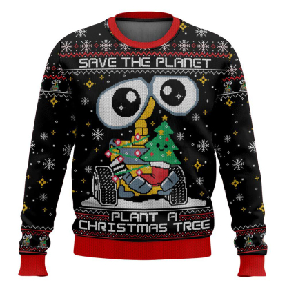 save the planet plant a christmas tree wall e ugly christmas sweater 1 Save The Planet Plant A Christmas Tree Wall E Ugly Christmas Sweater - Image 1