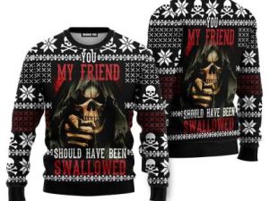 Skull My Friend Should Have Been Swallowed Ugly Christmas Sweater - Image 1