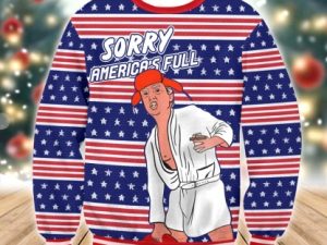 Sorry Mericas Full T Parody Of Shitters Full Ugly Christmas Sweater - Image 1