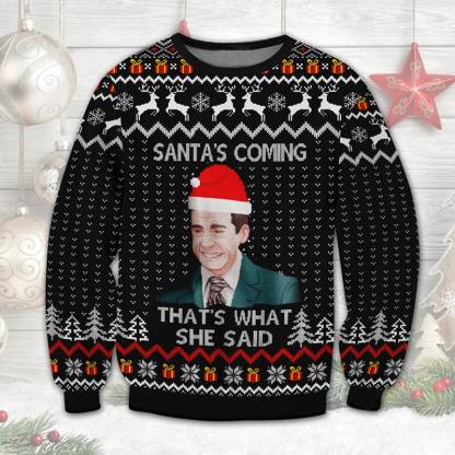 the office santas coming thats what she said ugly christmas sweater 1 The Office Santas Coming Thats What She Said Ugly Christmas Sweater - Image 1