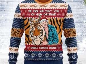 Tiger King You Know Who Didnt Wish You Chirsmas Ugly Christmas Sweater - Image 1