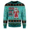 Ugly Christmas Ho Hard Or Go Home Custom Sweater Apparel - Image 1