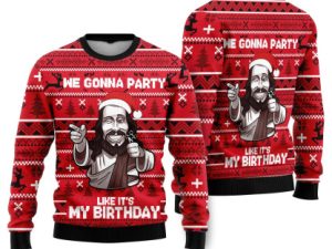 We Gonna Party Like Its My Birthday Christian Ugly Christmas Sweater - Image 1