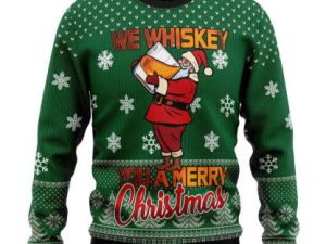 We Whiskey You A Merry Ugly Christmas Sweater Holiday Gift - Image 1
