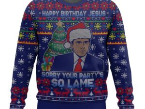 Well Happy Birthday Jesus Sorry Your Party Is So Lame Ugly Christmas Sweater - Image 1