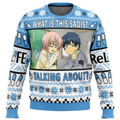 what is this sadist talking about relife ugly christmas sweater 1 What Is This Sadist Talking About Relife Ugly Christmas Sweater - Image 1