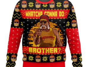 Whatcha Gonna Do Brother Hulk Hogan Ugly Christmas Sweater - Image 1